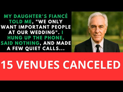 My Daughter's Fiancé Said We Only Want Important People Night Before — The $150K Wedding Vanished