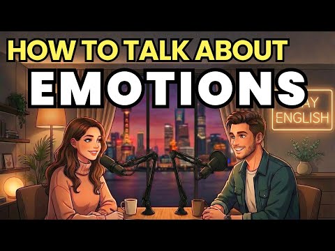 How to Talk About Emotions in English | English Conversation Practice
