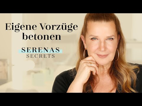VORZÜGE RICHTIG BETONEN - CONFIDENCE LOOK für REIFE HAUT mit SERENA GOLDENBAUM I Serenas Secrets