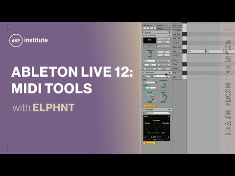 Explore Ableton Live 12’s incredible new MIDI Tools with ELPHNT