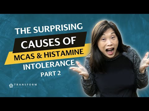 The Surprising Causes of MCAS and Histamine Intolerance - Part 2