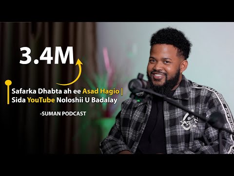 Safarka Youtubeka ee Asad Hagio | Xirfadaha Dhabta ah ee Dhalinyarada Badbaadin Kara ( Deeq Darajo