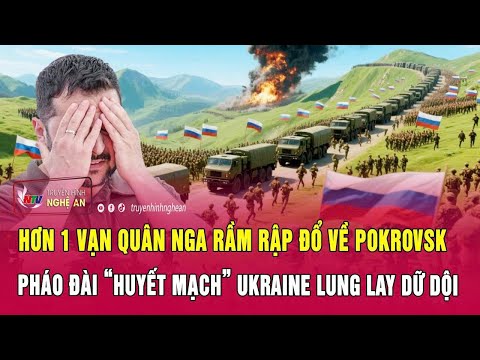 Hơn 1 vạn quân Nga rầm rập đổ về Pokrovsk, pháo đài “huyết mạch” Ukraine lung lay dữ dội