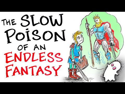 The Slow Poison of Endless Fantasy