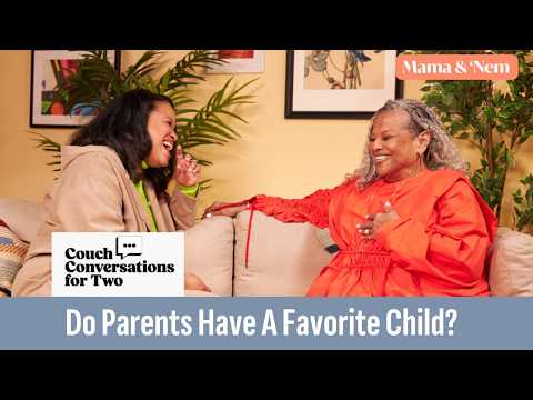 Do Parents Have A Favorite Child? | Jamila and Donna Jordan | Couch Conversations for Two