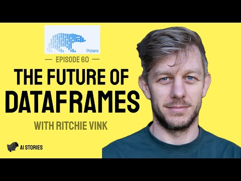 Polars: Fast & Efficient Data Manipulation with Ritchie Vink #60