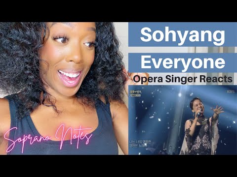 Opera Singer Reacts to Sohyang Everyone | MASTERCLASS | Performance Analysis |