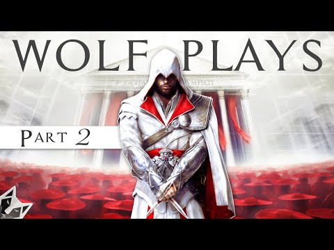 Wolf Plays | Assassin's Creed Brotherhood | Part 2