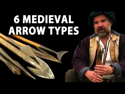 Six Medieval Arrow Types - What are they for?