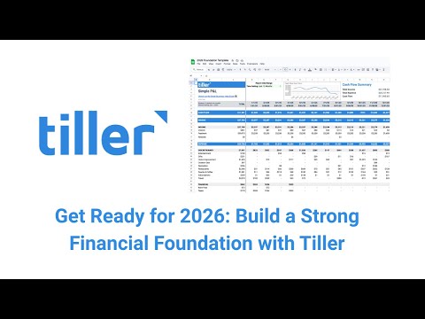 Get Ready for 2026: Build a strong financial foundation with Tiller