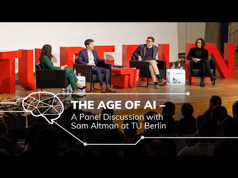 In the Age of AI – A Panel Discussion with OpenAI CEO Sam Altman at TU Berlin