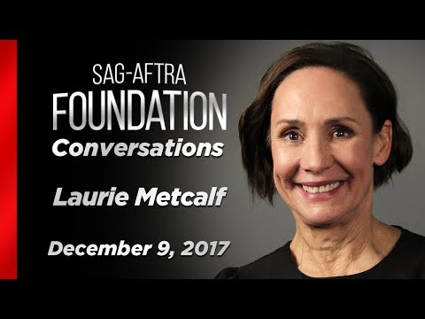 Laurie Metcalf Career Retrospective | SAG-AFTRA Foundation Conversations