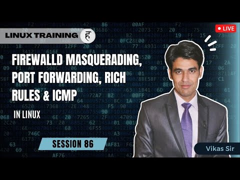 Session-86 | Firewalld Masquerading, Port Forwarding, Rich Rules & ICMP | Nehra Classes