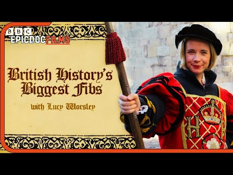 British History's Biggest Fibs with Lucy Worsley | History Documentary