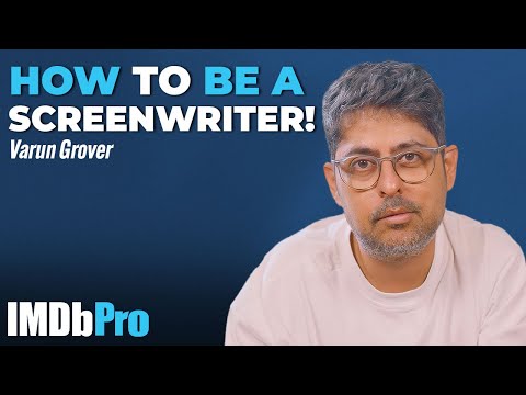 Varun Grover’s Most Important Tips for Screenwriters | Sacred Games, Masaan & More | IMDbPro