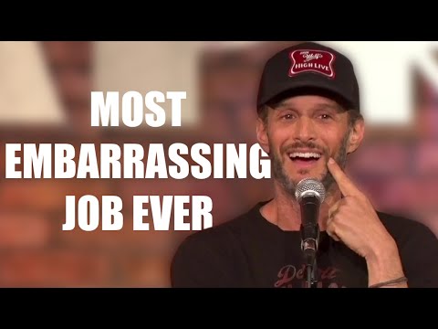 Most Embarrassing Job Ever