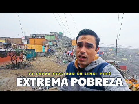 La vida en los cerros de Lima: EXTREMA POBREZA - PERÚ