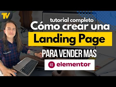 Cómo hacer una landing page - Tutorial Elementor desde cero