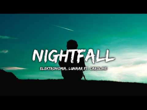Elektronomia, Lunaar - Nightfall (ft. Caroline) Lyrics