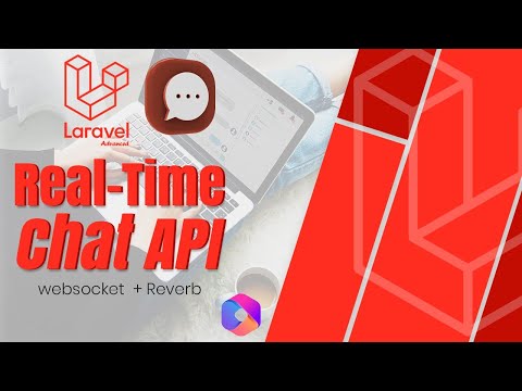 بناء Real-Time Chat API بـ WebSocket و Reverb في laravel 12 advanced