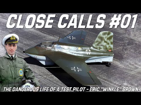Test Pilot Close Calls With Eric "Winkle" Brown. From the SR.A/1 To The Messerschmitt Me 163 Komet