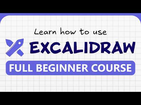 Learn Excalidraw in 40 minutes | Full Beginner Course