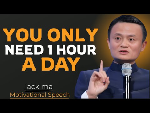 You Only Need 1 Hour a Day to Transform Your Life – The Secret No One Tells You | Jackma best speech
