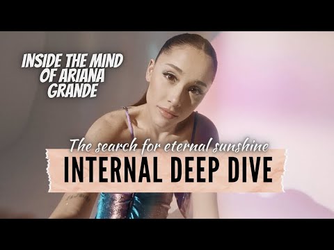 Inside The Mind Of Ariana Grande (a deep dive)