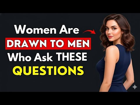 Ask These 6 Questions to Instantly Attract Women | Stoicism