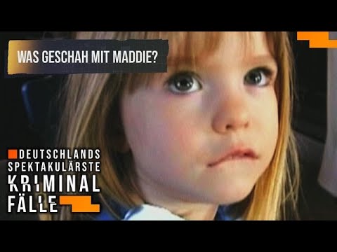 Maddie McCann - Ein Fall, der die Welt in Atem hält! | Deutschlands spektakulärste Kriminalfälle