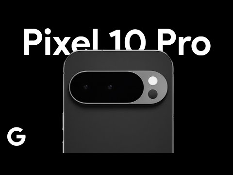 Everything we know about the Pixel 10 Pro