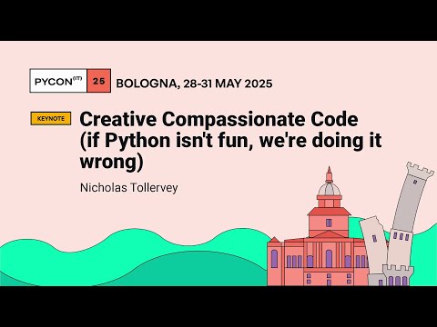 Creative Compassionate Code (if Python isn't fun, we're doing it wrong) - Nicholas Tollervey