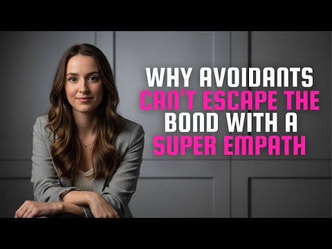 Why Avoidants Can’t Escape the Bond With a Super Empath (Even After Leaving) | Clara Vance!