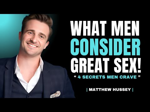 What Men Consider Great Sex - 4 Secrets! | Matthew Hussey Relationship Advice