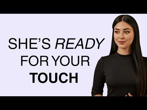 7 Signs She Wants You To Touch Her (So Many Men Miss These)