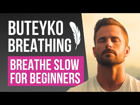 Buteyko Breathing Exercises – Everyday Slow Breathing for Optimal Wellbeing