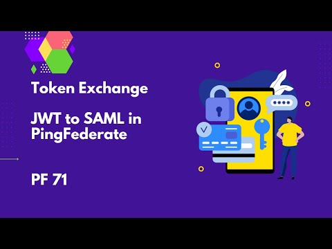 Token Exchange JWT to SAML in PingFederate | PF 71