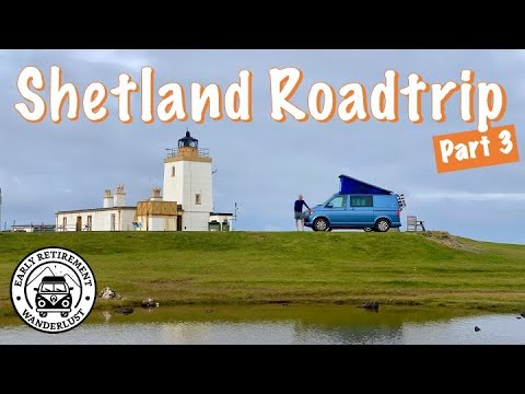 Shetland in a Campervan: Wild cliffs, Stunning Beaches and Puffins Galore