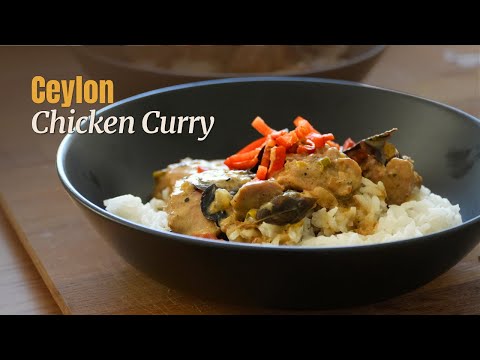 Ceylon Chicken Curry – A Sri Lankan Favourite Shared with Me