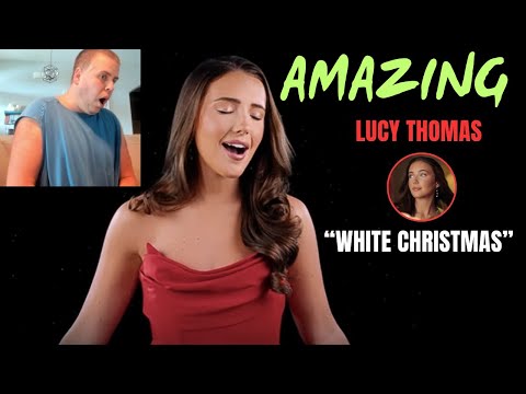 SHE CAN'T BE REAL | Lucy Thomas - White Christmas | First Reaction