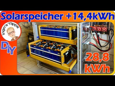 28,8 kWh Solarakku selber bauen | Meine 14,4 kWh werden um weitere 14,4 kwH erweitert | IngosTipps