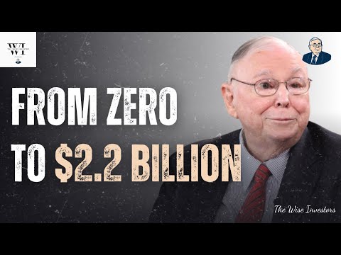 Charlie Munger: How I Build $2.2 Billion From Zero?