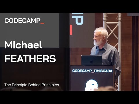 The Principle Behind Principles​, Michael Feathers