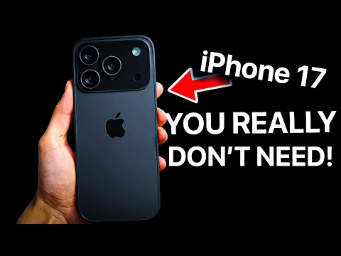 You Don't Need the iPhone 17!