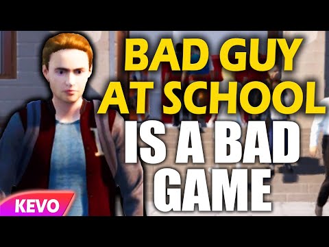 Bad guy at school is a bad game