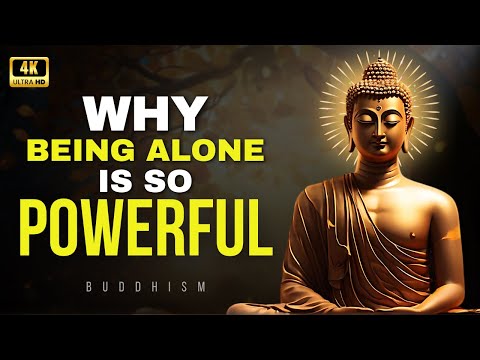 Live Alone, Live Fully | The Power of Being Alone | Buddhist Wisdom