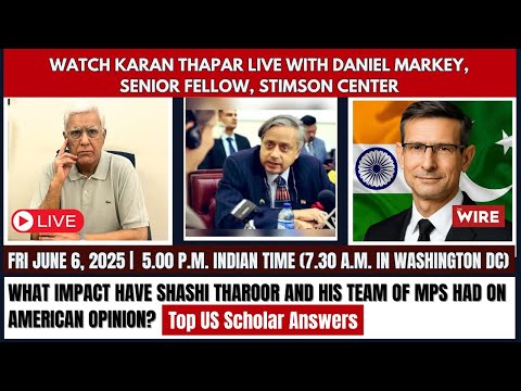 What impact have Shashi Tharoor & his team of MPs had on US opinion? | Daniel Markey | Karan Thapar