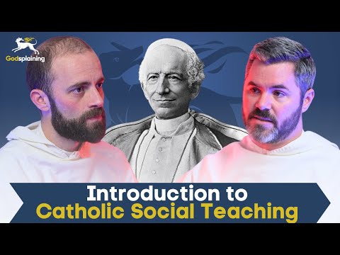 Introduction to Catholic Social Teaching | Fr. Gregory Pine & Fr. Patrick Briscoe