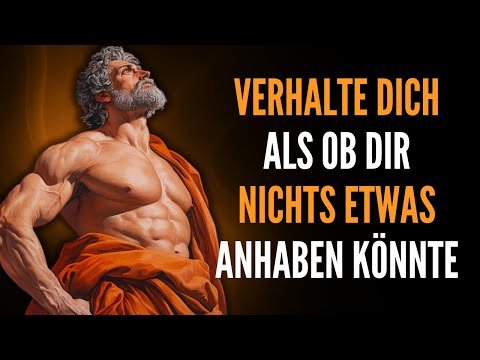 Handle, als ob dich nichts berühren würde, und sieh, was zu geschehen beginnt – Stoizismus