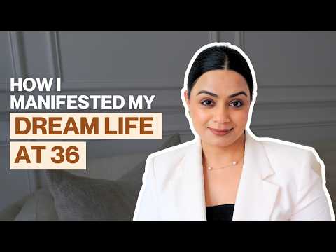 How I Manifested My Dream Life | Step-by-Step Glow Up at 36